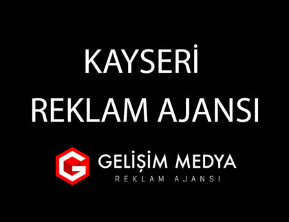 Kayseri Reklam Ajansı ile Online Varlığınızı Geliştirin